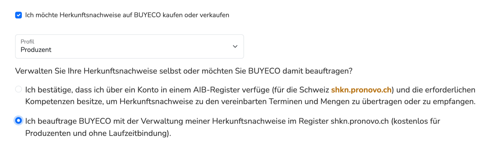 Validierungsformular von BUYECO: Kästchen «Ich möchte Herkunftsnachweise auf BUYECO kaufen oder verkaufen», Profil Produzent und ausgewählte Option «Ich beauftrage BUYECO mit der Verwaltung meiner Herkunftsnachweise».