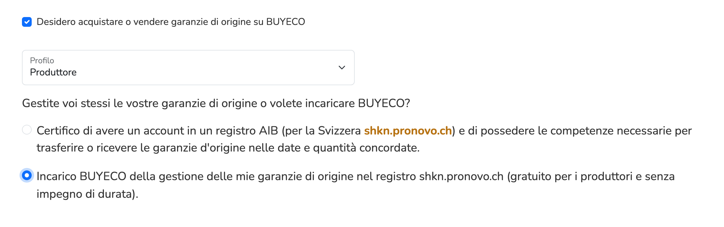 Modulo di convalida BUYECO: casella «Desidero acquistare o vendere garanzie di origine», profilo Produttore e opzione «Incarico BUYECO della gestione delle mie garanzie di origine» selezionata.