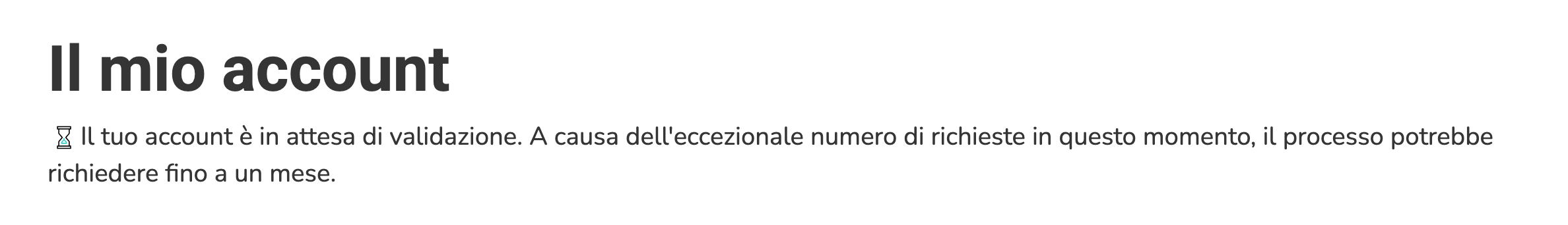 Pagina Il mio account con il messaggio «Il tuo account è in attesa di validazione».